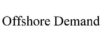 OFFSHORE DEMAND