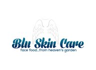 BLU SKIN CARE FACE FOOD...FROM HEAVEN'S GARDEN