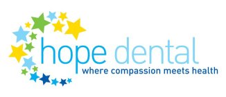 HOPE DENTAL WHERE COMPASSION MEETS HEALTH