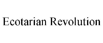 ECOTARIAN REVOLUTION