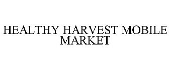HEALTHY HARVEST MOBILE MARKET