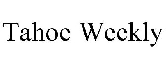 TAHOE WEEKLY
