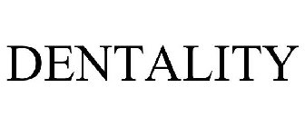 DENTALITY