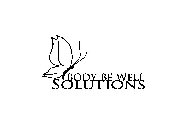 BODY BE WELL SOLUTIONS
