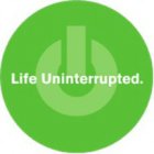 LIFE UNINTERRUPTED.