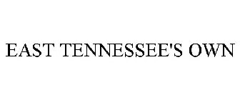 EAST TENNESSEE'S OWN