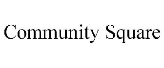COMMUNITY SQUARE