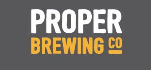 PROPER BREWING CO