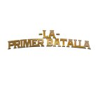 LA PRIMER BATALLA