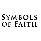 SYMBOLS OF FAITH