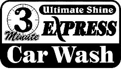 ULTIMATE SHINE 3 MINUTE EXPRESS CAR WASH