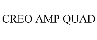 CREO AMP QUAD