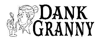 DANK GRANNY