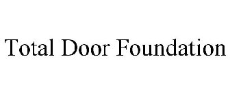 TOTAL DOOR FOUNDATION