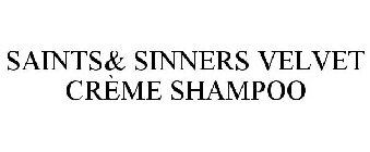 SAINTS & SINNERS VELVET CRÈME SHAMPOO