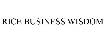 RICE BUSINESS WISDOM