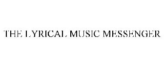 THE LYRICAL MUSIC MESSENGER