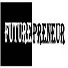 FUTUREPRENEUR