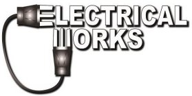 ELECTRICAL WORKS