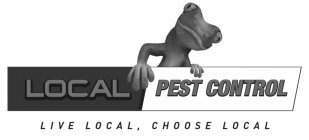 LOCAL PEST CONTROL LIVE LOCAL, CHOOSE LOCAL