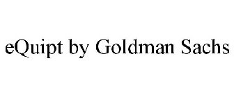 EQUIPT BY GOLDMAN SACHS