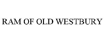 RAM OF OLD WESTBURY