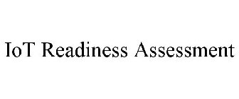 IOT READINESS ASSESSMENT