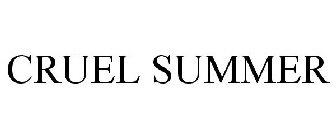 CRUEL SUMMER