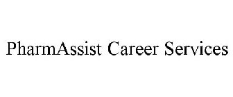 PHARMASSIST CAREER SERVICES