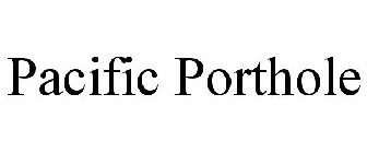 PACIFIC PORTHOLE