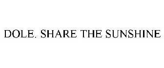 DOLE. SHARE THE SUNSHINE