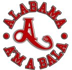 A ALABAMA A'M A BALA