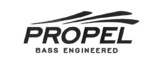 PROPEL BASS ENGINEERED