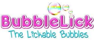 BUBBLELICK THE LICKABLE BUBBLES