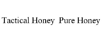 TACTICAL HONEY PURE HONEY