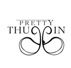 PRETTYTHUGGIN