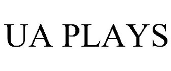 UA PLAYS