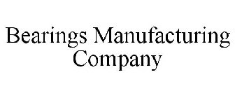 BEARINGS MANUFACTURING COMPANY