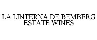 LA LINTERNA DE BEMBERG ESTATE WINES