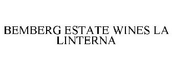 BEMBERG ESTATE WINES LA LINTERNA