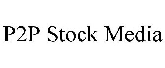 P2P STOCK MEDIA