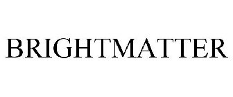 BRIGHTMATTER