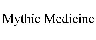 MYTHIC MEDICINE