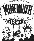 MINEMOUTH MISFIRE