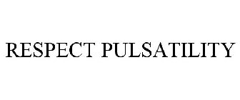 RESPECT PULSATILITY