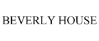 BEVERLY HOUSE