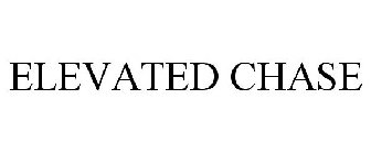 ELEVATED CHASE