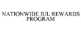 NATIONWIDE IUL REWARDS PROGRAM