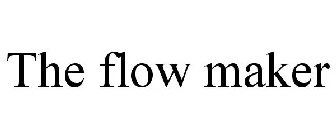 THE FLOW MAKER