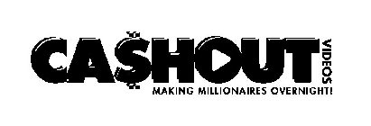 CASHOUT VIDEOS MAKING MILLIONAIRES OVERNIGHT!